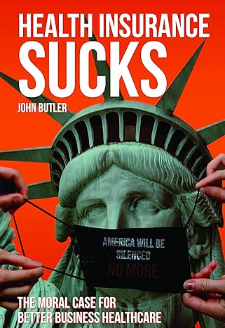 Cover of “Health Insurance Sucks” by John Butler